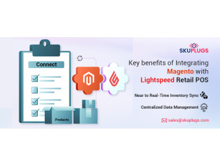 Key benefits of Integrating Magento 2.x with Lightspeed Retail POS