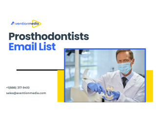 Acquire Profitable Business Prospects With Our Prosthodontists Email List!