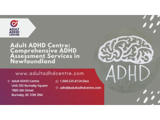Adult ADHD Centre: Comprehensive ADHD Assessment Services in Newfoundland