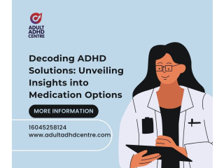 Decoding ADHD Solutions: Unveiling Insights into Medication Options