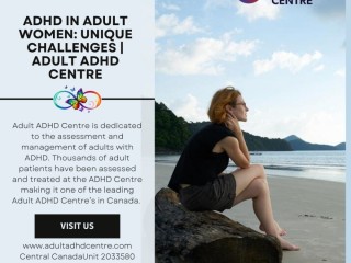 ADHD in Adult Women: Unique Challenges | Adult ADHD Centre