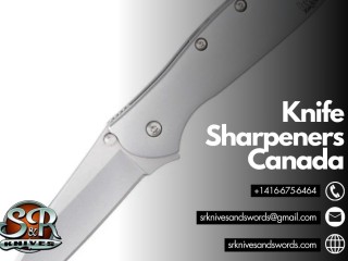 Knife Sharpeners Canada: Keep Your Blades Razor-Sharp