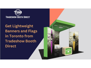Get Lightweight Banners and Flags in Toronto from Tradeshow Booth Direct