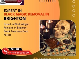 Expert in Black Magic Removal in Brighton: Break Free from Dark Forces