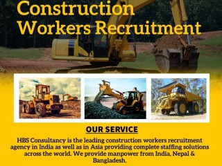 HBS: Expert in recruiting overseas construction workers in Europe