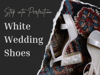 Step into Perfection on Your Big Day with Freya Rose Londons White Wedding Shoes