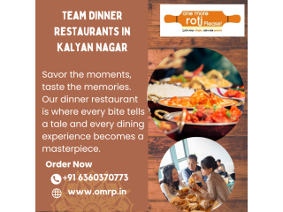 Team Dinner Restaurants in Kalyan Nagar