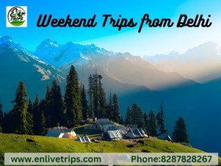 Discover Exciting Weekend Trips from Delhi with Enlive Trips