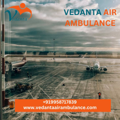 hire-top-class-vedanta-air-ambulance-services-in-jamshedpur-with-safe-transfer-of-patient-big-0