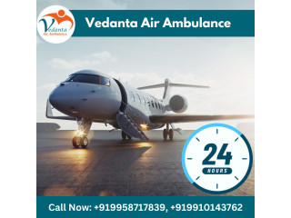 With Updated Medical Support - Vedanta Air Ambulance from Ranchi