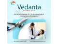gain-vedanta-air-ambulance-service-in-kochi-with-life-saving-medical-support-small-0