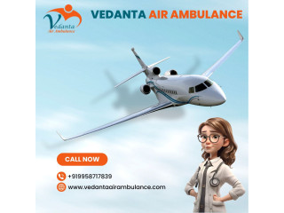 With Perfect Medical Facility, Obtain Vedanta Air Ambulance in Dibrugarh