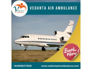 With World-Level Medical System Select Vedanta Air Ambulance from Guwahati