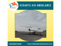 with-world-level-medical-treatment-utilize-vedanta-air-ambulance-in-mumbai-small-0