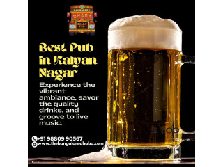Best Pub in Kalyan Nagar