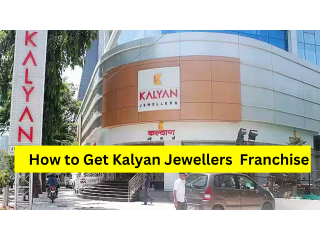 Golden Opportunities Await: Apply for Kalyan Jewellers Franchise Online