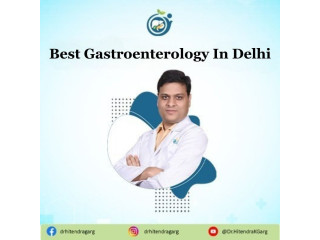 Best Gastroenterology In Delhi