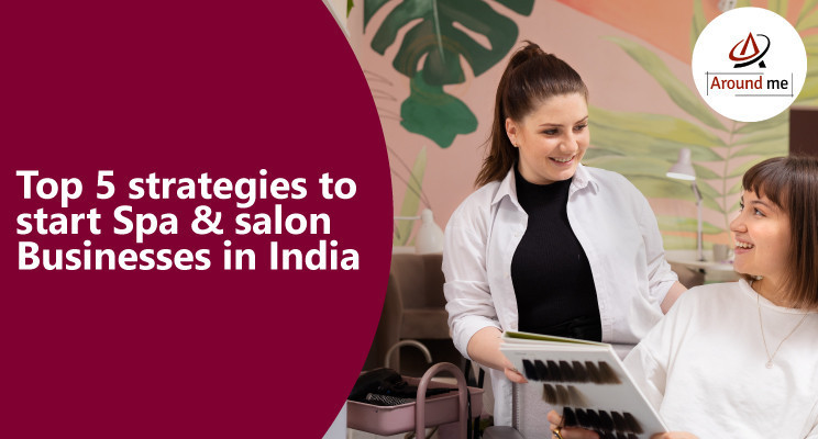top-5-strategies-to-start-spa-salon-businesses-in-india-big-0
