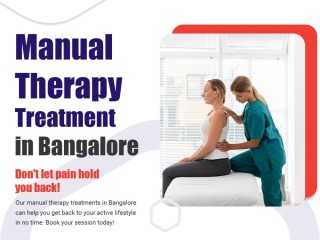 Best Manual Therapy Treatment in Bangalore | Best Physiotherapists in Pai Layout