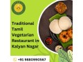 traditional-tamil-vegetarian-restaurant-in-kalyan-nagar-south-indian-style-food-in-kalyan-nagar-small-0