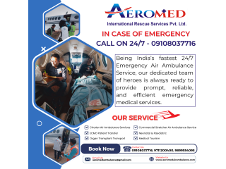For Patients, Aeromed Air Ambulance Service In Delhi Is Good Enough