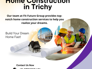 Fit Future Group | Home Construction in Trichy