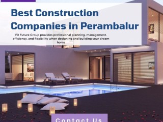 Best Construction Companies in Perambalur | Home Construction in Trichy