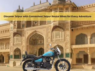 Discover Jaipur with Convenient Jaipur Rental Bikes for Every Adventure