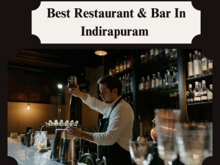 Best Restaurant & Bar in Indirapuram