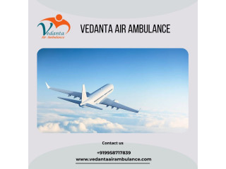 Choose Vedanta Air Ambulance in Patna with Hi-class Medical Care
