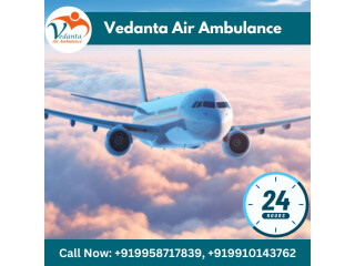 Use Vedanta Air Ambulance from Guwahati with the Best Healthcare Medical Team