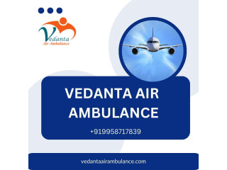 Choose Commercial Flight Air Ambulance Service in Silchar by Vedanta