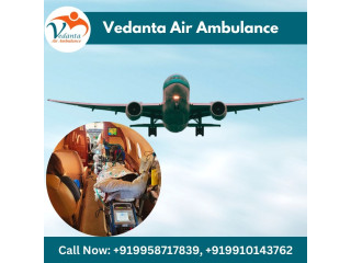 Avail Vedanta Air Ambulance in Delhi with Suitable Medical Services
