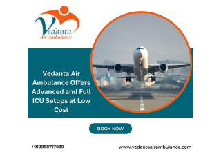 Pick Vedanta Air Ambulance in Kolkata with Advanced Emergency Medical Aid