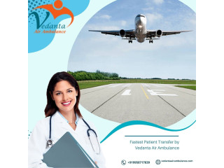 Take Vedanta Air Ambulance Service in Jamshedpur for the Best Healthcare Facilities