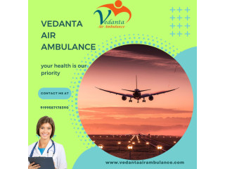 Hire Vedanta Air Ambulance Service in Bagdogra with Life-Care Medical Facilities