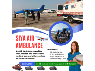 Siya Air Ambulance Service in Patna: Accessible and Reliable Transport with an On-Duty Medical Team