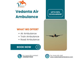 Pick Vedanta Air Ambulance in Delhi with Reliable Medical Assistance