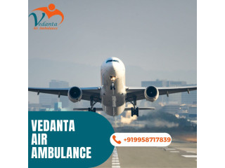 Obtain Vedanta Air Ambulance Service in Darbhanga with a Skilled Medical Specialist