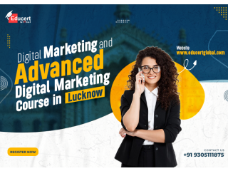 Digital Marketing and Advanced Digital Marketing Course in Lucknow