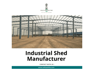 Premium industrial shed manufacturer - Willus Infra