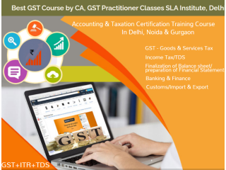 GST Certification Course in Delhi, GST e-filing, GST Return, 100% Job Placement, Free SAP FICO Training in Noida, Best GST,