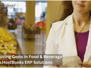 Reducing Operational Costs in the Food & Beverage Industry with HostBooks ERP