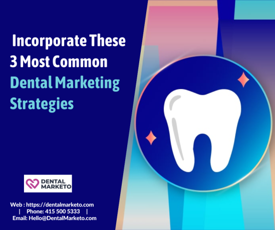 incorporate-these-3-most-common-dental-marketing-strategies-big-0