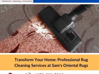 Transform Your Home: Professional Rug Cleaning Services at Sam's Oriental Rugs