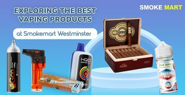 exploring-the-best-vaping-products-at-smokemart-westminster-big-0