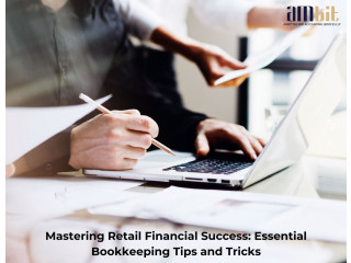 "Mastering Retail Financial Success: Essential Bookkeeping Tips and Tricks"