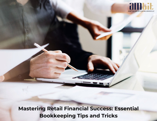 mastering-retail-financial-success-essential-bookkeeping-tips-and-tricks-big-0