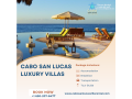 stays-at-cabo-san-lucas-luxury-villas-your-dream-vacation-awaits-small-0