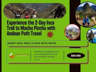 Experience the 2-Day Inca Trail to Machu Picchu with Andean Path Travel